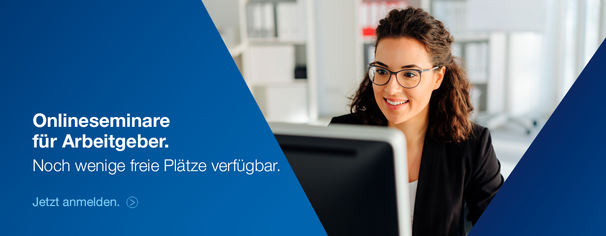 Onlineseminare für Arbeitgeber. Jetzt anmelden.